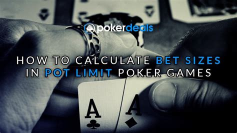 How to Calculate the Pot Bet in Poker .